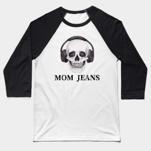 Mom Jeans / Skull Music Style Baseball T-Shirt